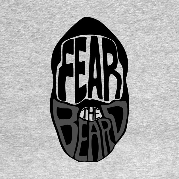 Fear the Beard by JJFDesigns